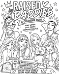 Raised by Baddies Printable Coloring Book